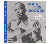 John Lee Hooker - Too Much Boogie