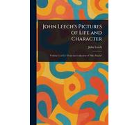 John Leech’s Pictures of Life and Character