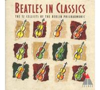 John Lennon, 12 violoncellistes du Berlin Philiharmonic Orchestra - Beatles In Classic