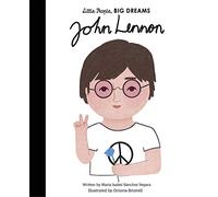 John Lennon: 52 (Little People, BIG DREAMS)