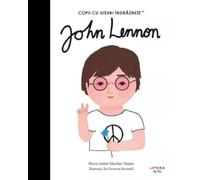 John Lennon. Copii cu visuri indraznete - Maria Isabel Sanchez Vegara, Editie in limba romana