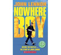 John Lennon: Nowhere Boy (Book & CD) (Scholastic Readers)