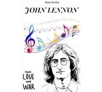 JOHN LENNON: THE STORY OF A DREAM