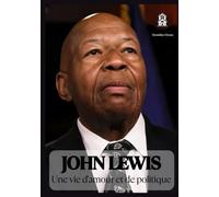 John Lewis: Une vie d'amour et de politique