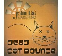 John Lisi & Delta Funk - Dead Cat Bounce