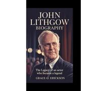 John Lithgow Biography: The legacy of an actor who became a legend