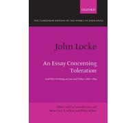 John Locke: An Essay Concerning Toleration: And Other Writings on Law and Politics, 1667-1683 (Clarendon Edition of the Works of John Locke)