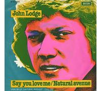 John Lodge - Say You Love Me