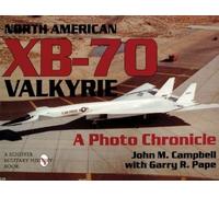 John M. Campbell Garry R. Pape North American XB-70 Valkyrie (Tapa blanda)