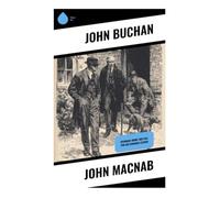 John Macnab: Spionage-Krimi: Der Fall für Sir Edwards Leithen