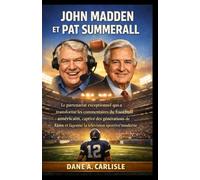 JOHN MADDEN ET PAT SUMMERALL: Le partenariat exceptionnel qui a transformé les commentaires du football américain, captivé des générations de fans et façonné la télévision sportive moderne