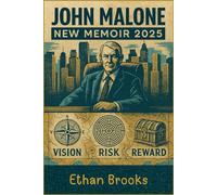 John Malone New Memoir 2025: A Life of Vision, Risk, and Reward