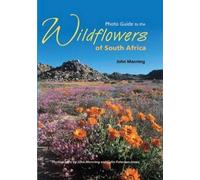 John Manning Photo guide to the wildflowers of South Africa (Tapa blanda)