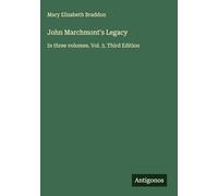 John Marchmont's Legacy: In three volumes. Vol. 3. Third Edition