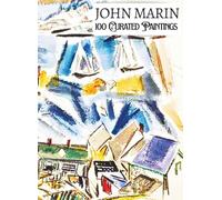 'JOHN MARIN: 100 Curated Paintings'; Luxe Coffee Table Book with High-Quality Art Prints; Large A4 Size (8.5x11.69"); Premium Archival-Quality Paper ... Commentaries (My Private Art Gallery)