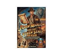 John Marlow and the Seven Seals: a full-length adventure novel written entirely in the majestic style of Biblical Hebrew