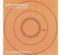 John Massoni & Sonic Boom - The Sundowner Sessions [Vinilo]