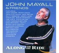 John Mayall & Friends - Along for the Ride