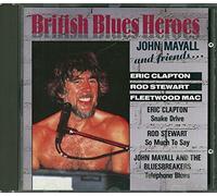 John Mayall & Friends - British Blues Heroes