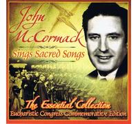 John McCormack Sings Sacred Songs - John McCormack-The Eucharistic Congress Commemorative Edition [Import]