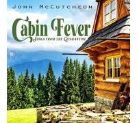 John McCutcheon - Cabin Fever: Songs from the Quarantine