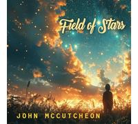 John McCutcheon - Field Of Stars