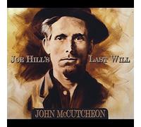 John McCutcheon - Joe Hill's Last Will