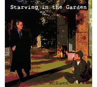 John McEwen - Starving in The Garden