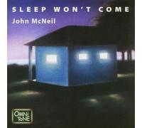 John Mcneil - Sleep Won't Come