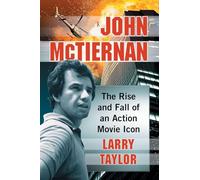 John McTiernan – El ascenso y la caída de un icono del cine de acción – McFarland