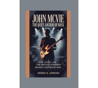 John McVie: The Quiet Anchor of Rock: News, Legacy, and the Untold Strength Behind Fleetwood Mac