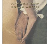 John Mellencamp - Human Wheels