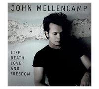John Mellencamp - Life, Death, Love And Freedom
