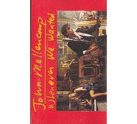 John Mellencamp - Whenever We Wanted [Casete]