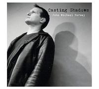 John Michael Hersey - Casting Shadows