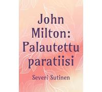 John Milton: Palautettu paratiisi
