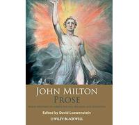 John Milton Prose: Major Writings on Liberty, Politics, Religion, and Education