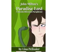 John Milton's Paradise Lost: A SneakerBlossom Paraphrase