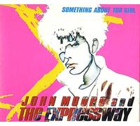 John Moore - Something About You Girl
