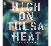 John Moreland - High On Tulsa Heat [Vinilo]