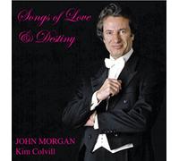 John Morgan (Baritone) - Songs of Love and Destiny