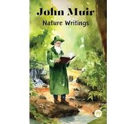 John Muir: Nature Writings
