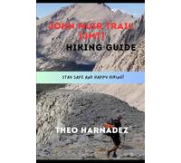 JOHN MUIR TRAIL (JMT) HIKING GUIDE: 52 (UNTAMED ROUTES SERIES)