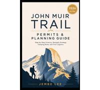 John Muir Trail Permits & Planning Guide: Step-by-Step Itinerary, Resupply Strategy, Camping Rules, and Trail Logistics