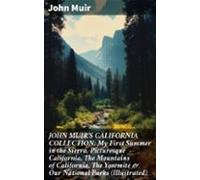 John Muirs California Collection: My First Summer In The Sierra Pictur