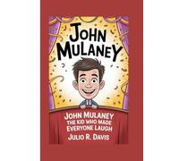 JOHN MULANEY: John Mulaney The Kid Who Made Everyone Laugh