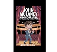 John Mulaney Kid Biography: The Boy Who Made the World Laugh