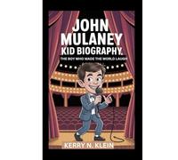 John Mulaney Kid Biography: The Boy Who Made the World Laugh
