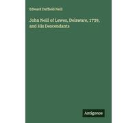 John Neill of Lewes, Delaware, 1739, and His Descendants