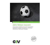 John Nelson (soccer): Association football, Forward (association football), Brooklyn Wanderers, Fall River Marksmen, Pawtucket Rangers